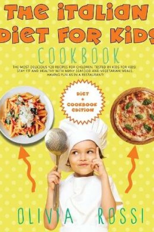 Cover of Italian Diet for Kids Cookbook