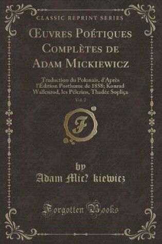 Cover of Oeuvres Poétiques Complètes de Adam Mic̜kiewicz, Vol. 2