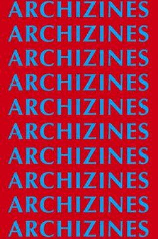 Cover of ARCHIZINES