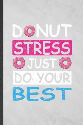 Book cover for Donut Stress Just Do Your Best