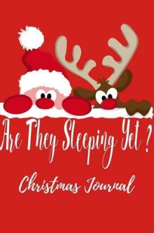 Cover of Are They Sleeping Yet? Christmas Journal