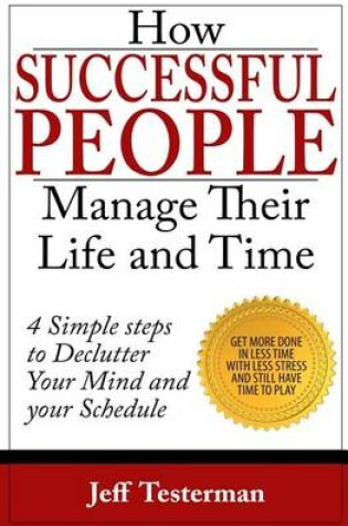 Cover of How Successful People Manage Their Life and Time