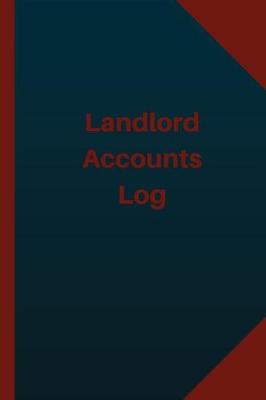 Book cover for Landlord Accounts Log (Logbook, Journal - 124 pages 6x9 inches)