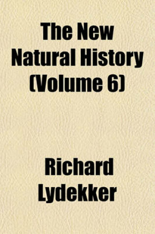 Cover of The New Natural History (Volume 6)