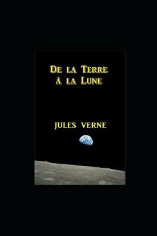 Cover of De la Terre à la Lune illustrée