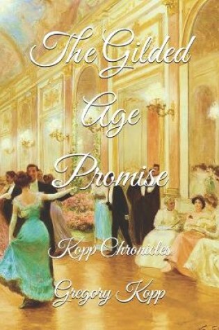 Cover of The Gilded Age Promise