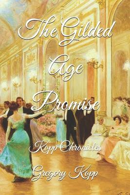 Book cover for The Gilded Age Promise