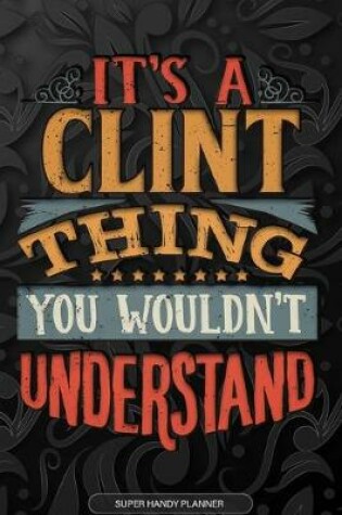 Cover of It's A Clint Thing You Wouldn't Understand