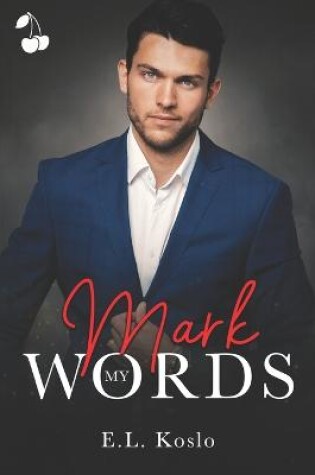 Cover of Mark My Words