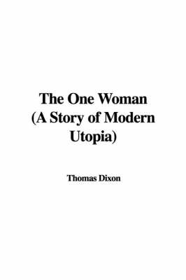 Book cover for The One Woman (a Story of Modern Utopia)