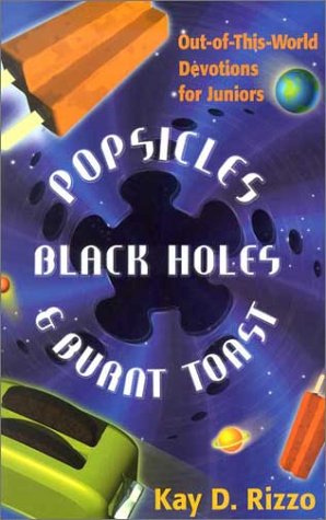 Book cover for Popsicles, Black Holes & Burnt Toast