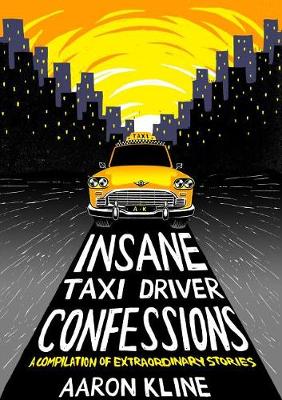 Cover of Insane Taxi Driver Confessions