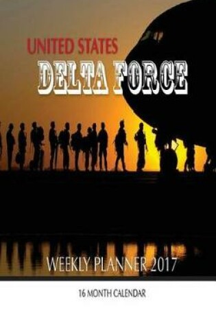 Cover of United States Delta Force Weekly Planner 2017