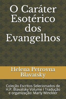 Book cover for O Carater Esoterico dos Evangelhos