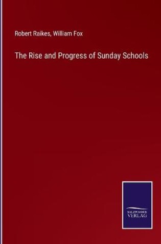 Cover of The Rise and Progress of Sunday Schools