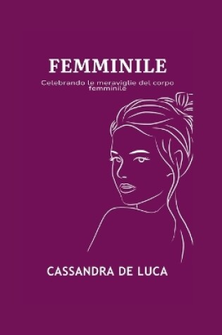 Cover of FEMMINILE Celebrando le meraviglie del corpo femminile