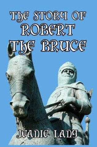 Cover of The Story of Robert the Bruce