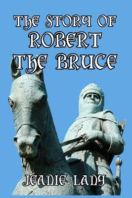 Book cover for The Story of Robert the Bruce