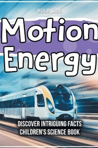 Cover of Motion Energy 1st Grade Children's Science Book