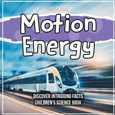 Book cover for Motion Energy 1st Grade Children's Science Book