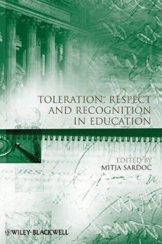 Cover of Toleration, Respect and Recognition in Education