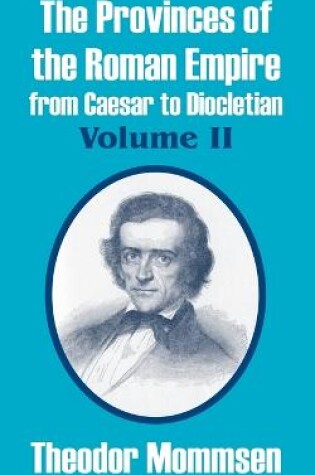 Cover of The Provinces of the Roman Empire from Caesar to Diocletian (Volume II)