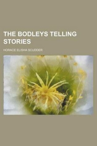 Cover of The Bodleys Telling Stories