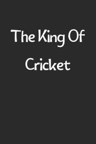 Cover of The King Of Cricket