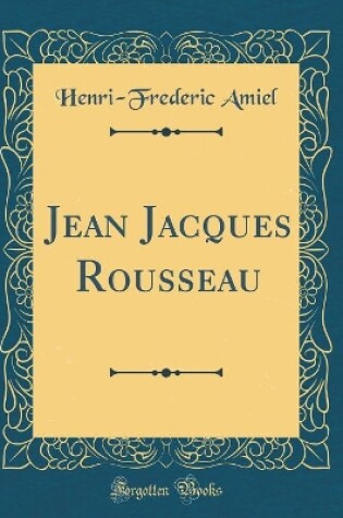 Cover of Jean Jacques Rousseau (Classic Reprint)