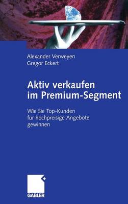 Book cover for Aktiv verkaufen im Premium-Segment