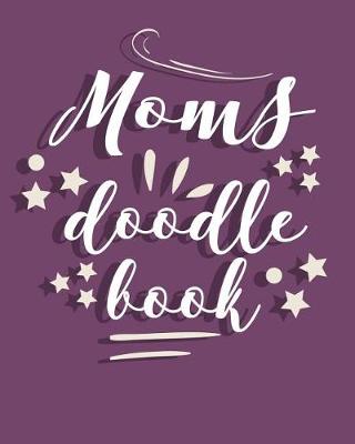 Cover of Moms Doodle Book