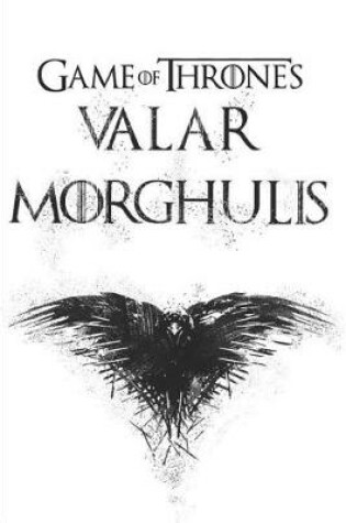 Cover of Game Of thrones Valar Morghulis