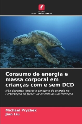 Cover of Consumo de energia e massa corporal em crianças com e sem DCD