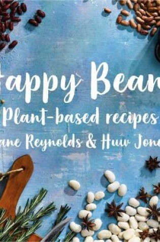 Cover of Happy Beans - Plant-Based Recipes