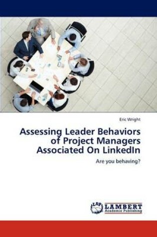 Cover of Assessing Leader Behaviors of Project Managers Associated on Linkedin