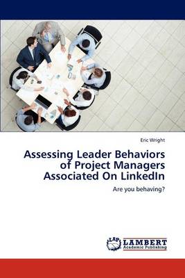 Book cover for Assessing Leader Behaviors of Project Managers Associated on Linkedin