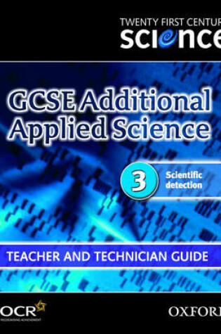 Cover of Twenty First Century Science: GCSE Additional Applied Science Module 3 Teacher and Technician Guide: Module 3