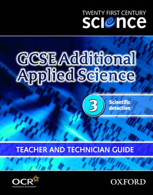 Book cover for Twenty First Century Science: GCSE Additional Applied Science Module 3 Teacher and Technician Guide: Module 3