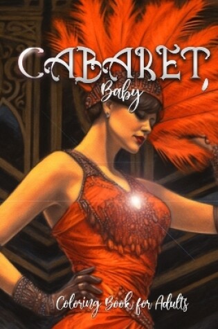 Cover of Cabaret Coloring Book for Adults