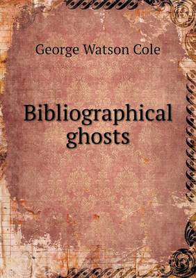 Book cover for Bibliographical ghosts