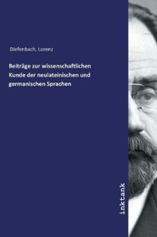 Cover of Beitrage zur wissenschaftlichen Kunde der neulateinischen und germanischen Sprachen