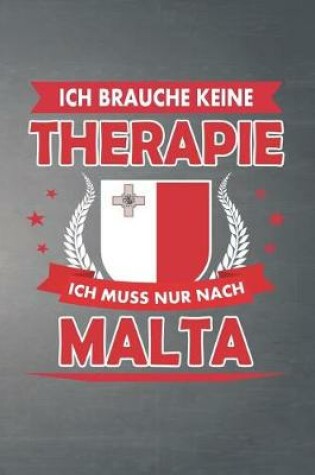 Cover of Ich brauche keine Therapie ich muss nur nach Malta