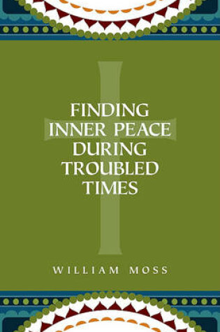 Cover of Finding Inner Peace During Troubled Times