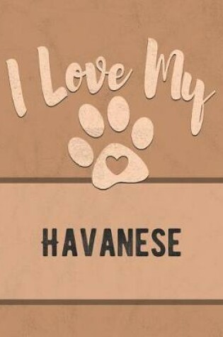 Cover of I Love My Havanese