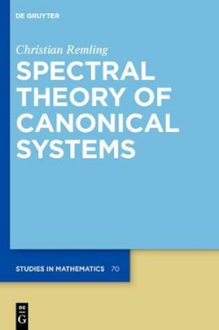 Cover of Spectral Theory of Canonical Systems