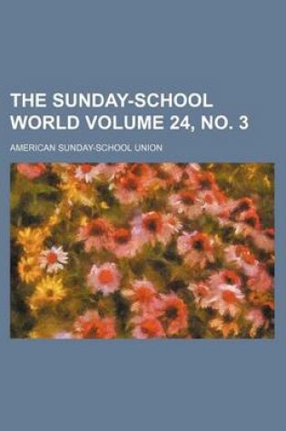 Cover of The Sunday-School World Volume 24, No. 3