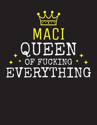 Book cover for MACI - Queen Of Fucking Everything