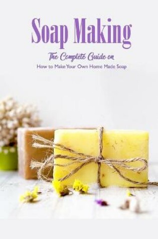 Cover of Soap Making