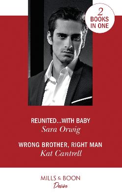 Book cover for Reunited…With Baby / Wrong Brother, Right Man