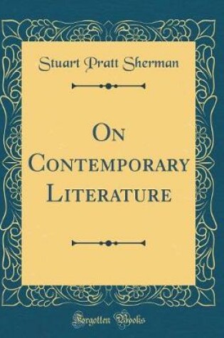 Cover of On Contemporary Literature (Classic Reprint)